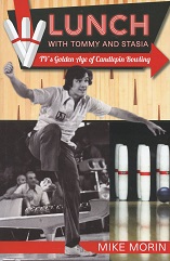 Lunch With Tommy and Stasia: TV's Golden Age of Candlepin Bowling